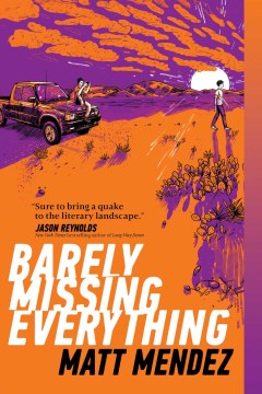 Cover of book: Barely Missing Everything