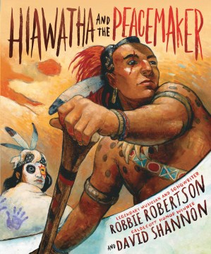 Cover of book: Hiawatha and the Peacemaker