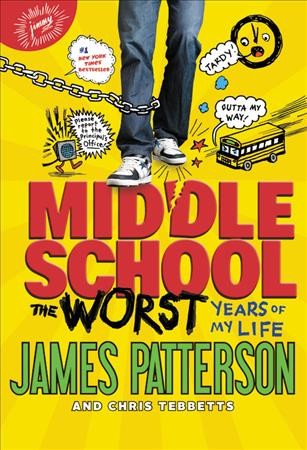 Cover of book: Middle School, the Worst Years of My Life