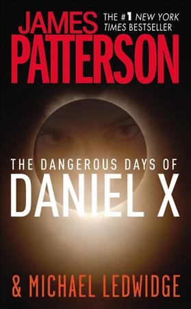 Cover of book: The Dangerous Days of Daniel X