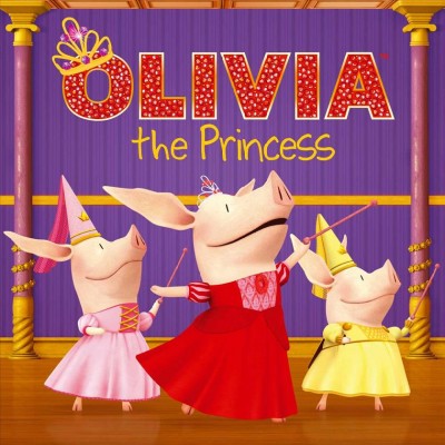 Cover of book: Olivia la princesa / Olivia the Princess