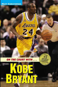 Cover of book: On the Court With ... Kobe Bryant