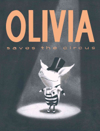 Cover of book: Olivia Saves the Circus