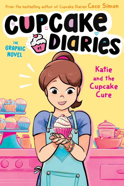 Cover of book: Katie and the Cupcake Cure: The Graphic Novel